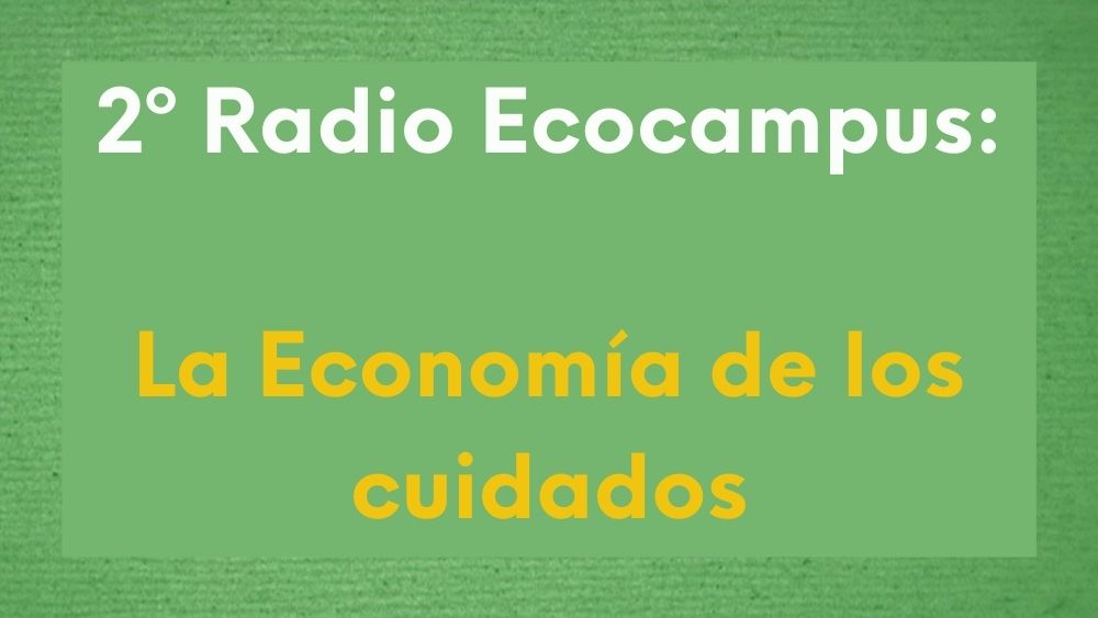 2º ecocampus: sobre economía de los cuidados