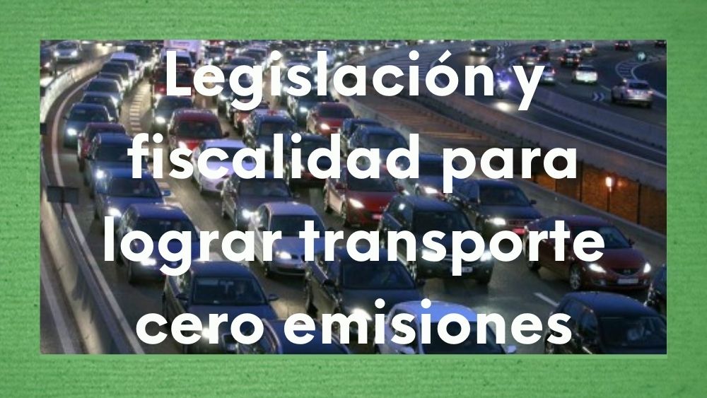Imagen legislación y fiscalidad para lograr transporte cero emisiones
