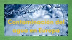 Contaminación cero para el agua en Europa 7 Contaminación cero para el agua en Europa