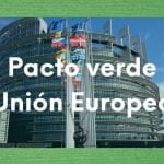 Foto de la Unión Europea y texto sobre el Pacto Verde