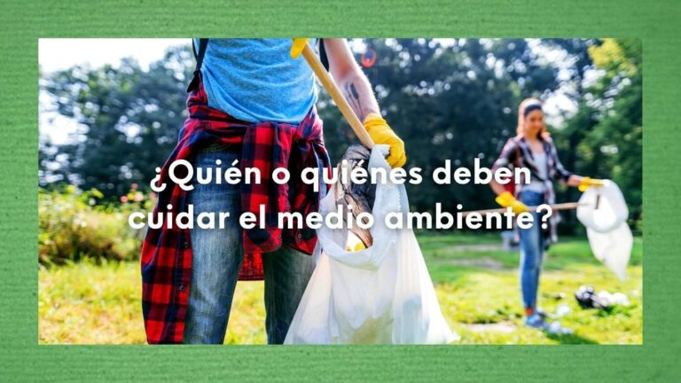 ¿Quién o quiénes deben cuidar el medio ambiente? Responsabilidad colectiva en la protección ambiental 26 Foto de dos personas retirando basuras del campo en referencia a la pregunta: ¿Quién o quiénes deben cuidar el medio ambiente?