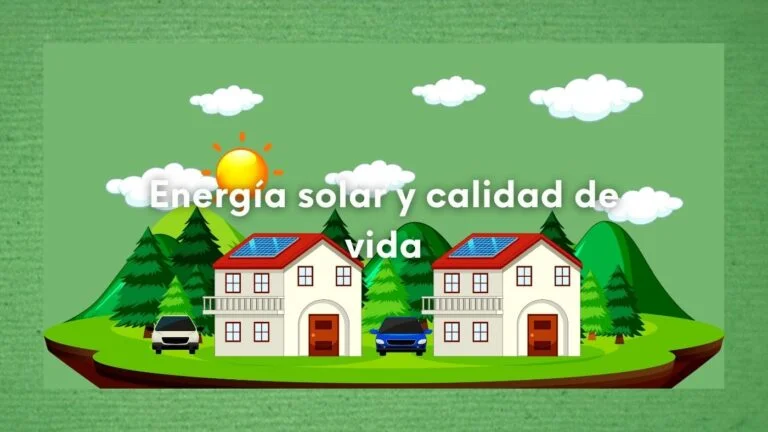 ¿Cómo la energía solar puede mejorar tu calidad de vida? 3 Dibujo de dos casas con placas solares en el tejado en referencia a los beneficios y ventajas en calidad de vida de los paneles solares. Sobre escrito está el texto: Energía solar y calidad de vida.